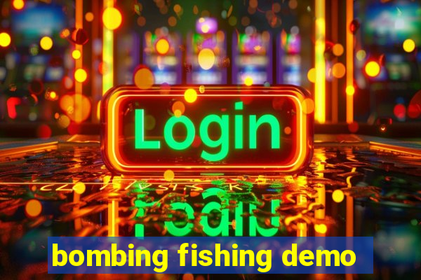 bombing fishing demo